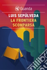 La frontiera scomparsa. E-book. Formato EPUB ebook