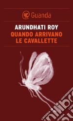 Quando arrivano le cavallette. E-book. Formato PDF ebook