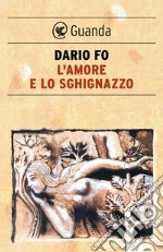 L'amore e lo sghignazzo. E-book. Formato EPUB