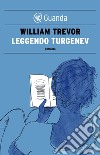 Leggendo Turgenev. E-book. Formato EPUB ebook