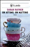 Un attimo, un mattino. E-book. Formato PDF ebook