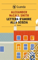 Lettera d'amore alla Scozia: Una storia del 44 Scotland Street. E-book. Formato EPUB ebook