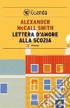 Lettera d'amore alla Scozia: Una storia del 44 Scotland Street. E-book. Formato EPUB ebook