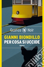 Per cosa si uccide: Un caso dell'ispettore Ferraro. E-book. Formato EPUB ebook