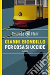 Per cosa si uccide: Un caso dell'ispettore Ferraro. E-book. Formato PDF ebook