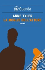 La moglie dell'attore. E-book. Formato EPUB ebook