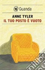 Il tuo posto è vuoto: E altri racconti. E-book. Formato EPUB ebook