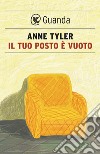 Il tuo posto è vuoto: E altri racconti. E-book. Formato PDF ebook