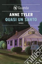 Quasi un santo. E-book. Formato EPUB ebook