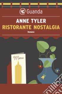 Ristorante Nostalgia. E-book. Formato PDF ebook di Anne Tyler