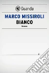 Bianco. E-book. Formato EPUB ebook