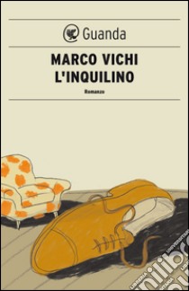 L'inquilino. E-book. Formato EPUB ebook di Marco Vichi