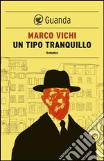 Un tipo tranquillo. E-book. Formato EPUB ebook