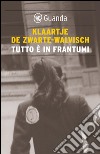 Tutto è in frantumi. 1943, diario di un'ebrea olandese. E-book. Formato EPUB ebook