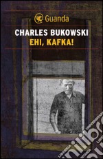 Ehi, Kafka!. E-book. Formato PDF ebook