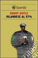 Irlandese al 57%. E-book. Formato PDF ebook