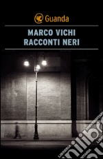 Racconti neri. E-book. Formato EPUB ebook