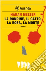 La rondine, il gatto, la rosa, la morte: Un caso per il commissario Van Veeteren. E-book. Formato EPUB ebook