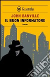 Il buon informatore. E-book. Formato EPUB ebook