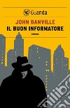 Il buon informatore. E-book. Formato PDF ebook