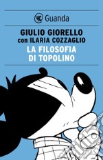 La filosofia di topolino. E-book. Formato EPUB ebook