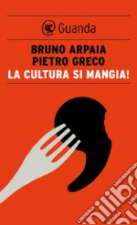 la cultura si mangia!. E-book. Formato EPUB ebook