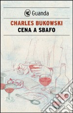 Cena a sbafo. Testo inglese a fronte. E-book. Formato EPUB ebook