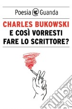 E così vorresti fare lo scrittore? Testo inglese a fronte. E-book. Formato EPUB ebook