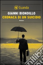 Cronaca di un suicidio: Un caso dell'ispettore Ferraro. E-book. Formato PDF ebook