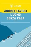 L'uomo senza casa: I casi di Elia Contini. E-book. Formato EPUB ebook