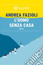 L'uomo senza casa: I casi di Elia Contini. E-book. Formato PDF ebook