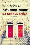 La grande amica. E-book. Formato EPUB ebook