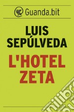 L'Hotel Zeta. E-book. Formato EPUB ebook