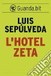 L'Hotel Zeta. E-book. Formato EPUB ebook