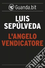 L'angelo vendicatore. E-book. Formato EPUB ebook