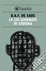 Le 120 giornate di Sodoma. E-book. Formato EPUB ebook