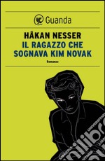 Il ragazzo che sognava Kim Novak. E-book. Formato EPUB ebook