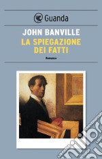 La spiegazione dei fatti. E-book. Formato EPUB ebook