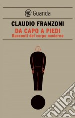 Da capo a piedi: Il corpo come discorso. E-book. Formato EPUB