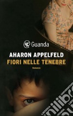 Fiori nelle tenebre. E-book. Formato EPUB ebook