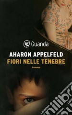 Fiori nelle tenebre. E-book. Formato PDF