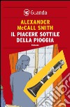 Il piacere sottile della pioggia: Un caso per Isabel Dalhousie, filosofa e investigatrice. E-book. Formato EPUB ebook