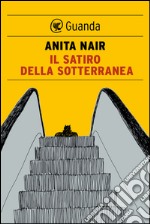 Il satiro della sotterranea. E-book. Formato PDF ebook