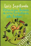 Storia di una lumaca che scoprì l'importanza della lentezza. E-book. Formato EPUB ebook di Luis Sepúlveda