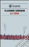 La coda. E-book. Formato PDF ebook