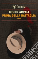 Prima della battaglia: Un'indagine del commissario Malinconico. E-book. Formato PDF ebook