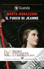 Il fuoco di Jeanne. E-book. Formato PDF ebook