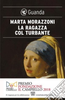 La ragazza col turbante. E-book. Formato PDF ebook di Marta Morazzoni