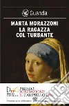 La ragazza col turbante. E-book. Formato PDF ebook di Marta Morazzoni