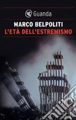 L'età dell'estremismo. E-book. Formato PDF ebook